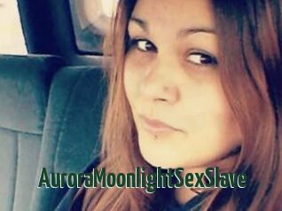 AuroraMoonlightSexSlave