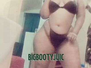 BIGBOOTYJUIC