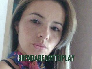 BRENDAREADYTOPLAY