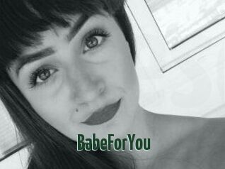 BabeForYou