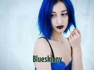 Blueskinny