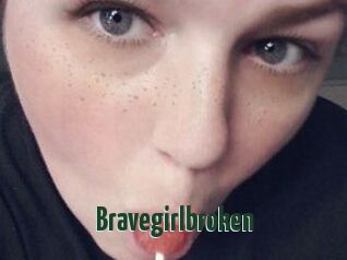 Bravegirlbroken