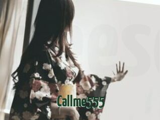 Callme555