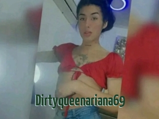 Dirtyqueenariana69