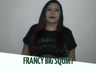 FRANCY_BIG_SQUIRT