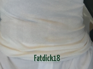 Fatdick18