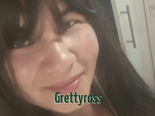 Grettyross