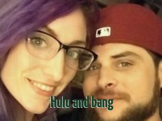 Hulu_and_bang