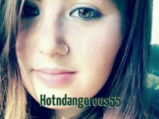 Hotndangerous55