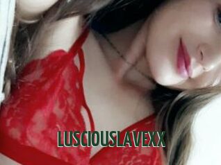 LUSCIOUSLAVEXX