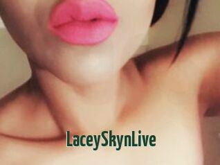 LaceySkynLive