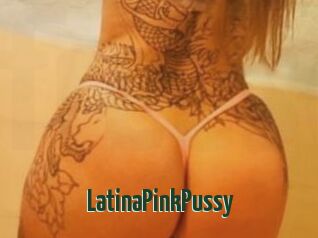 LatinaPinkPussy