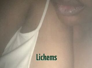 Lickems