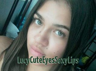 LucyCuteEyesSexyLips