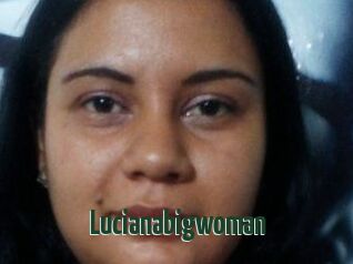 Lucianabigwoman