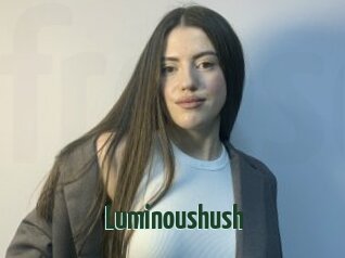 Luminoushush