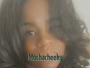 Mochacheeky