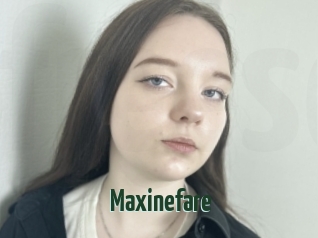 Maxinefare