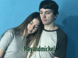 Mayandmickel