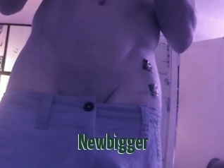 Newbigger