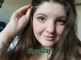 OlayaSlays