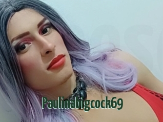 Paulinabigcock69