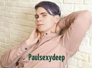 Paulsexydeep