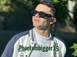 Phantombigger19