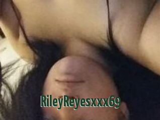 RileyReyesxxx69