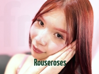 Rouseroses