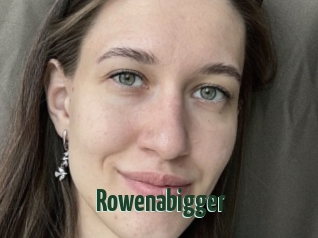 Rowenabigger