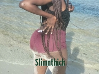 Slimnthick