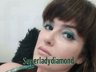 Superladydiamond