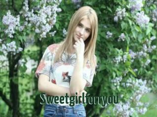 Sweetgirlforryou