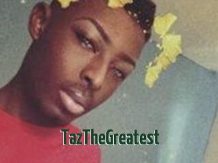 TazTheGreatest