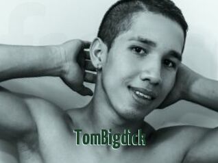 TomBigdick