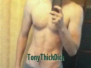 TonyThickDick