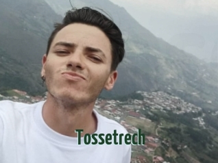 Tossetrech