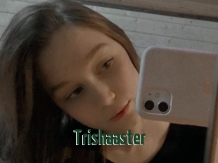 Trishaaster