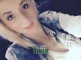 Trixiie