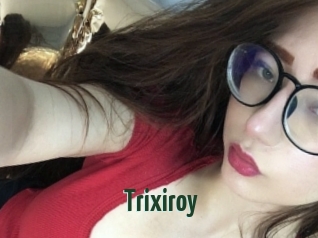 Trixiroy