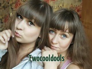 Twocooldools