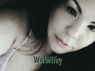 WetWifey