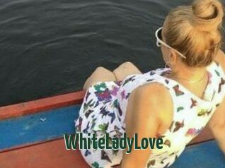 WhiteLadyLove