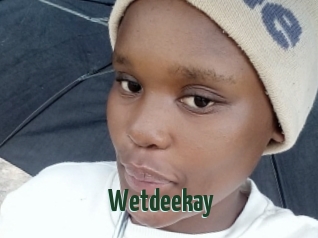 Wetdeekay