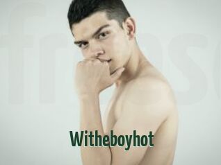 Witheboyhot