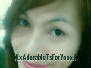 XxAdorableTsForYouxX