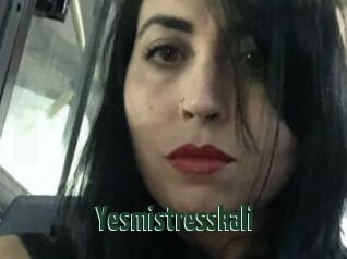 Yesmistresskali